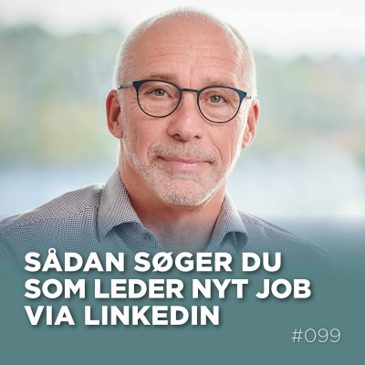 episode Den jobsøgende leder: Sådan bruger du LinkedIn strategisk til at finde dit næste job artwork