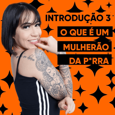 episode #04 - O Que é Um Mulherão Da P*rra ? artwork