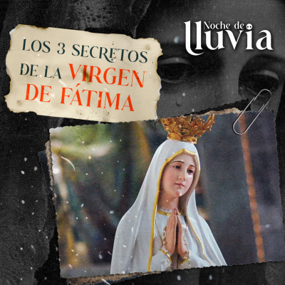 episode ¡Fátima lo advirtió todo! La profecía más poderosa que el mundo decidió ignorar artwork
