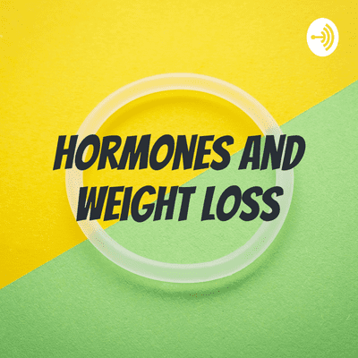 Hormones and weight loss