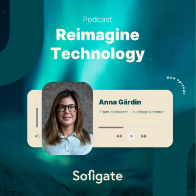 episode Framtidsdirektör Huddinge Kommun- Anna Gärdin - Digitaliseringens roll i framtidens kommun artwork