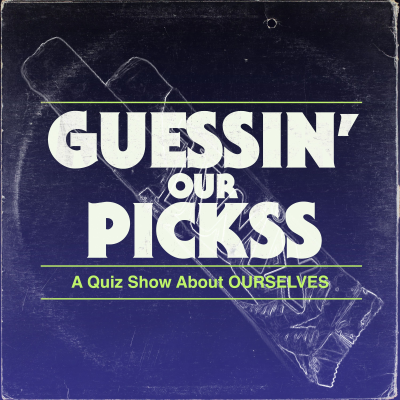 episode Guessin' Our Pickss artwork
