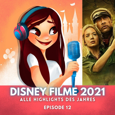 Feenstaub & Mauseohren | Disney Podcast - #12: Disney Filme 2021 | Das sind die kommenden Film-Highlights des Jahres
