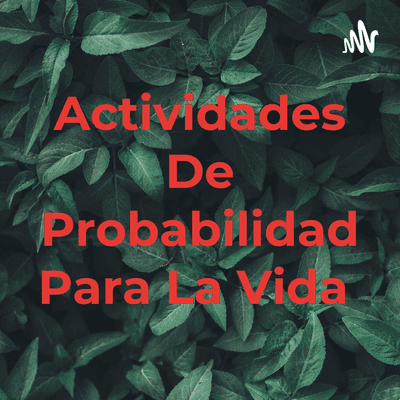 Actividades De Probabilidad Para La Vida 💛