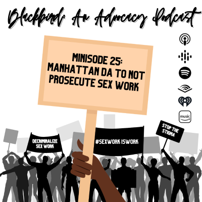 episode Minisode 25 - Manhattan DA to Not Prosecute Sex Work artwork