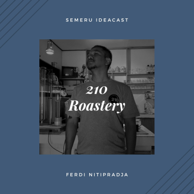 episode Ferdi Nitipraja 210 Roastery : menyeduh dengan pendekatan Metode seduh yg Unik artwork