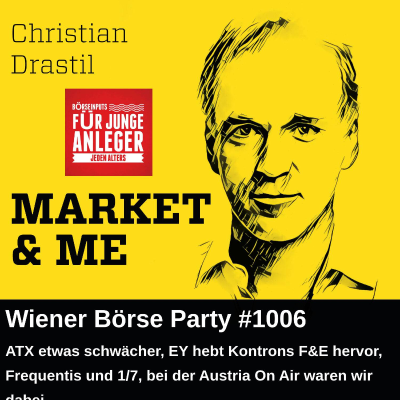 episode Wiener Börse Party #1006: ATX etwas schwächer, EY hebt Kontrons F&E hervor, Frequentis und 1/7, bei der Austria On Air waren wir dabei ... artwork