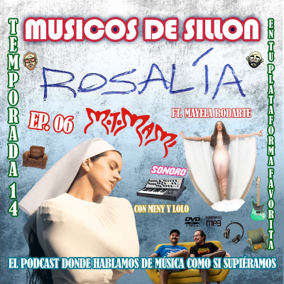 T14E06: La Rosalía (feat. Mayela Rodarte)