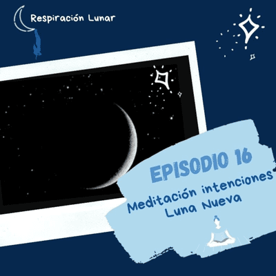 episode Ep. 16: Meditación de intenciones luna nueva ♏ artwork