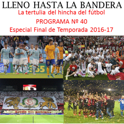 episode Programa Nº 40 'Especial Final de Temporada 2016-17' (último programa) artwork