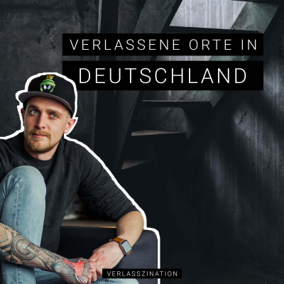 Verlasszination - Verlassene Orte in Deutschland
