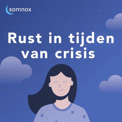 episode Rust vinden in tijden van crisis - Slaap Meditatie Somnox artwork