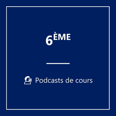 🎙️ 6ème PODCASTS