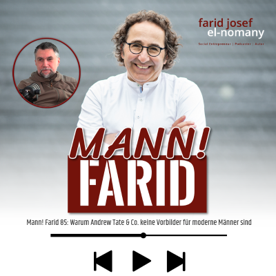 episode Mann! Farid Podcast 85: Ich bin kein Opfer mehr – Männerarbeit hat mein Leben verändert - Terje artwork