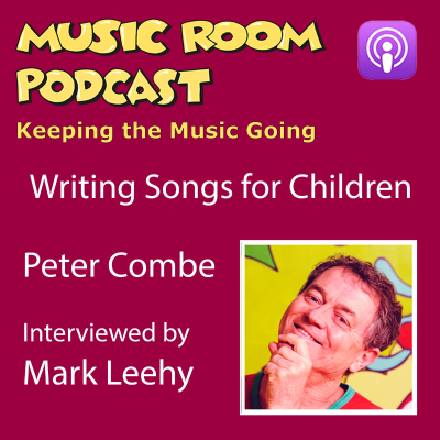 episode Writing Songs for Children: Peter Combe interview artwork