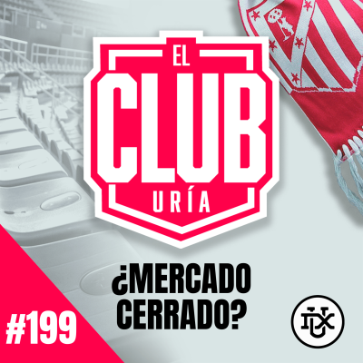 episode ¿MERCADO CERRADO? | Club Uría #199 artwork