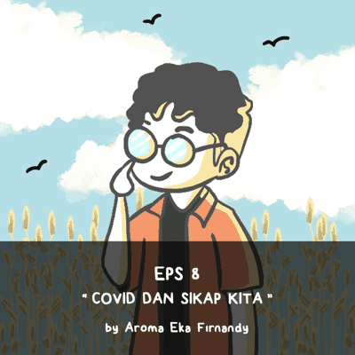 episode 08. Covid dan Sikap Kita artwork