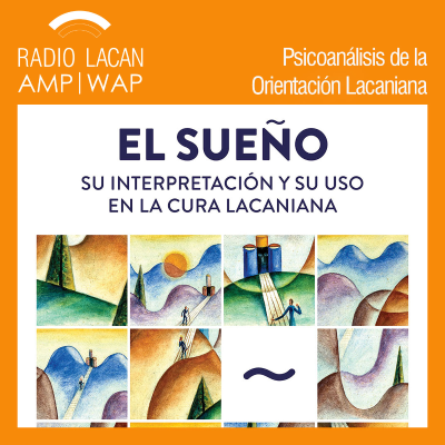 episode “¿Qué uso hacemos del sueño en la práctica analítica hoy?” - Episodio 2 artwork