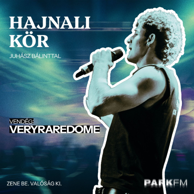episode Veryraredome: Fogadásból tetkók, parfümök, titkos koncert a pincében | Hajnali Kör Juhász Bálinttal artwork