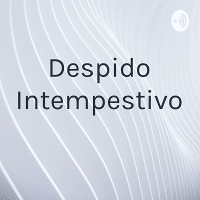 Despido Intempestivo