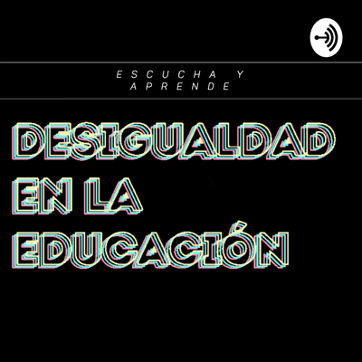 Desigualdad en la educación.