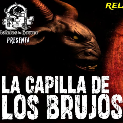 episode LA CAPILLA DE LOS BRUJOS (Horror Cast 201) artwork