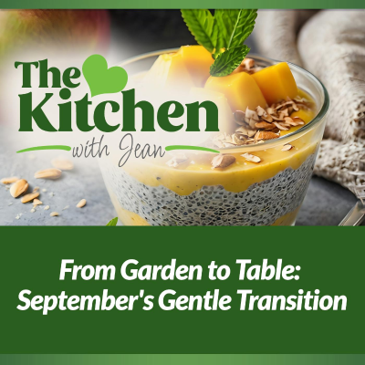 episode 9/4/25: From Garden to Table - September's Gentle Transition artwork