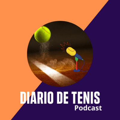 episode Diario de Tenis Podcast, Episodio 5: El momento Podoroska y la importancia de ser referente artwork