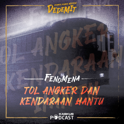 episode 01. Fenomena Mistis Tol Angker dan Kendaraan Setan artwork