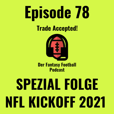 episode NFL KICKOFF SPEZIAL + BOLD PREDICTIONS ZUM SAISONSTART (EP. 78) artwork