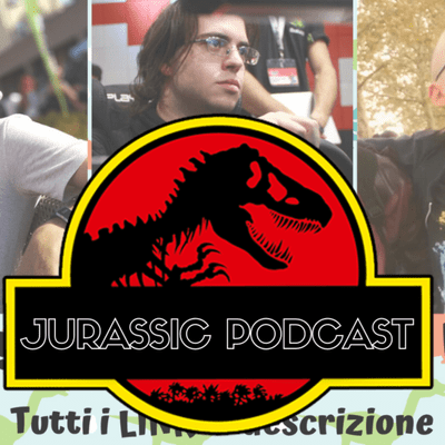 episode JURASSIC PODCAST - Tutta la verità su Dinosauri, scienza e film [Feat Anto e Michi] artwork