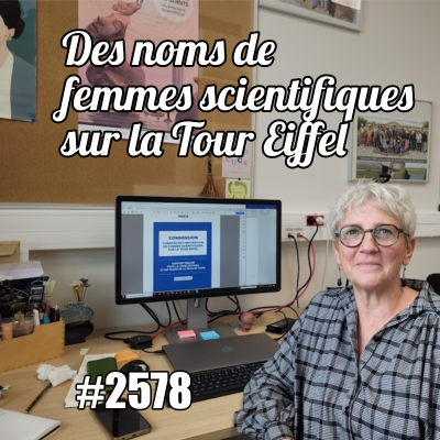 episode Des noms de femmes scientifiques sur la tour Eiffel : rencontre avec Béatrice Marticorena artwork