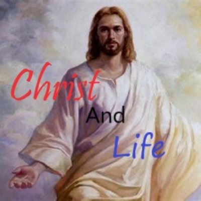 Christ and Life