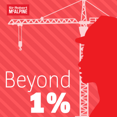 Sir Robert McAlpine Beyond 1% Podcast