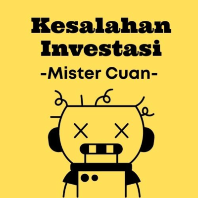 episode Mister Cuan - Kesalahan Investasi Saham yang Pasti Pernah lu Lakuin - EPS 05 - #New Season artwork