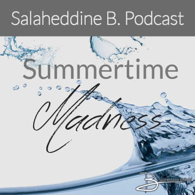episode Summertime Madness 002 (Salaheddine B. Podcast) artwork