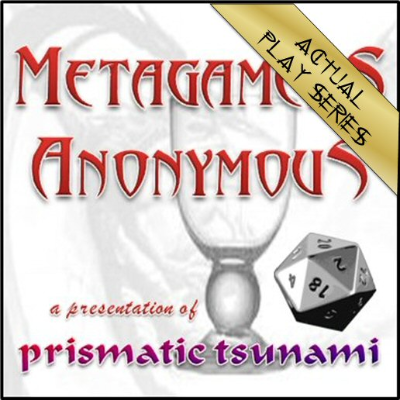Metagamers Anonymous Actual Play Series