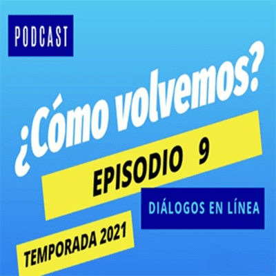 episode Episodio 9 ¿Cómo volvemos a la escuela? artwork