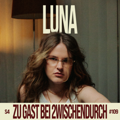 episode 109. "Angst, dass Menschen sich von mir abwenden" mit LUNA artwork