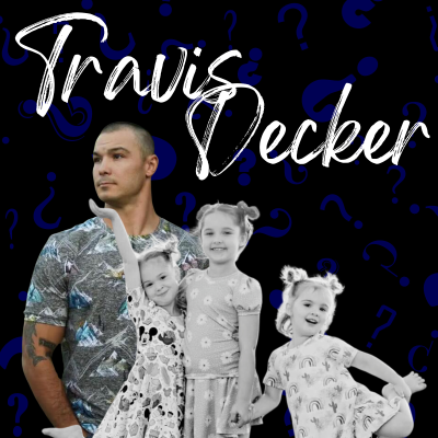 episode #25 - Travis Decker – Wenn ein Vater zum Albtraum wird (Evelyn, Paityn and Olivia - aktuell) artwork