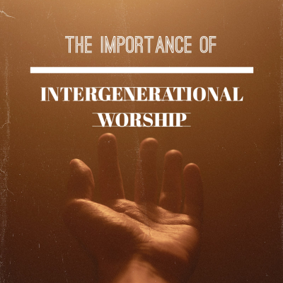 episode The Importance of Intergenerational Worship artwork