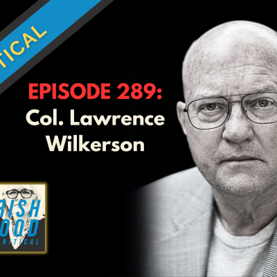 episode GUEST: Col. Lawrence Wilkerson artwork
