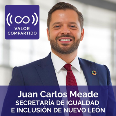 episode Alianzas Público-Privadas: El modelo de Nuevo León para una Sostenibilidad Social Competitiva artwork