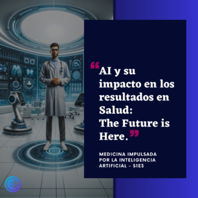 episode IA y su impacto en los resultados en Salud: The Future is Here artwork