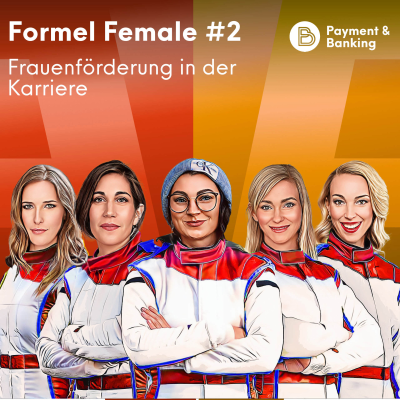 Formel Female #2 - Frauenförderung in der Karriere: Wo müssen wir hin?