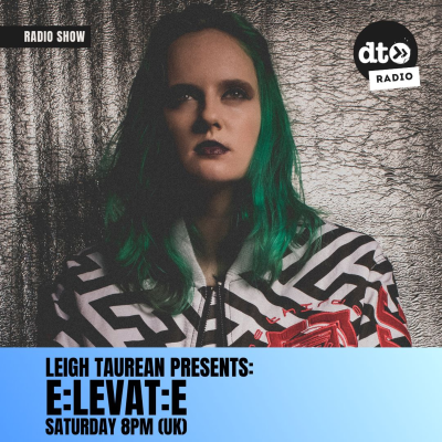 episode e:LevaT:e Radio Show with Leigh Taurean - Episode #19 artwork
