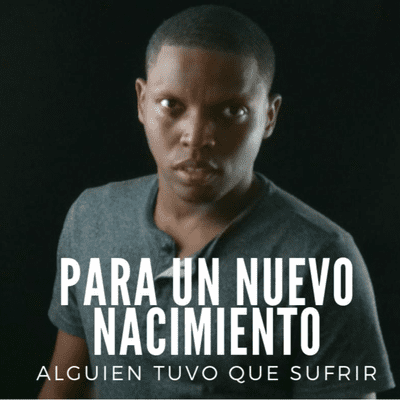 episode Para un Nuevo Nacimiento Alguien Tuvo que Sufrir artwork