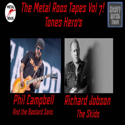 episode EP 251 The Metal Roos Tapes Volume 7 Tones hero's episode Phil Campbell (Motörhead) and Richard Jobson (The Skids) artwork