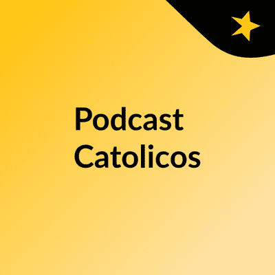 Podcast Catolicos