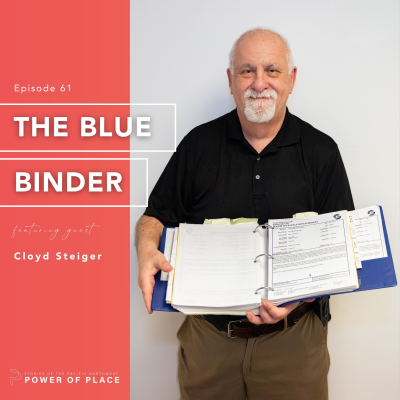 episode 🎧 Power of Place Episode #61 | The Blue Binder – Cloyd Steiger artwork